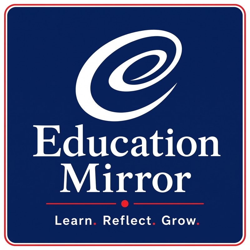 Education Mirror — Learn. Reflect. Grow.